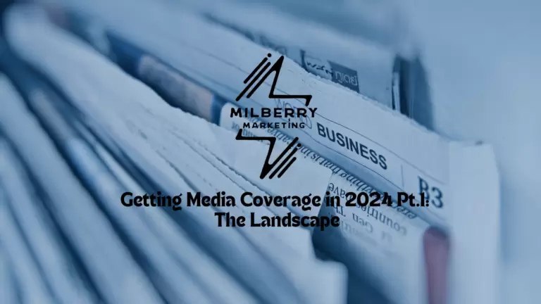 Tips for getting media coverage in 2024